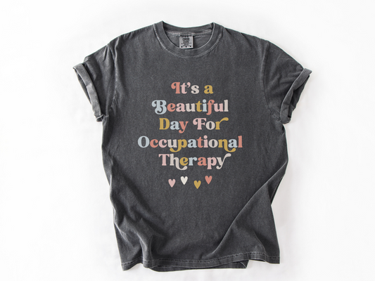 It's a Beautiful Day for Occupational Therapy Shirt, Cute OT T-Shirt, OT Gift for Therapists, Students, Clinicians