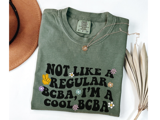 Cool Bcba T-Shirt, Behavior Analyst Tee, Aba apparel, Comfort Colors 1717