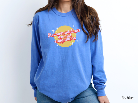 Accommodations Are Not Recommendations Long Sleeve T-Shirt, Teacher Advocacy Shirt, Special Education Apparel, Inclusive Classroom Tee