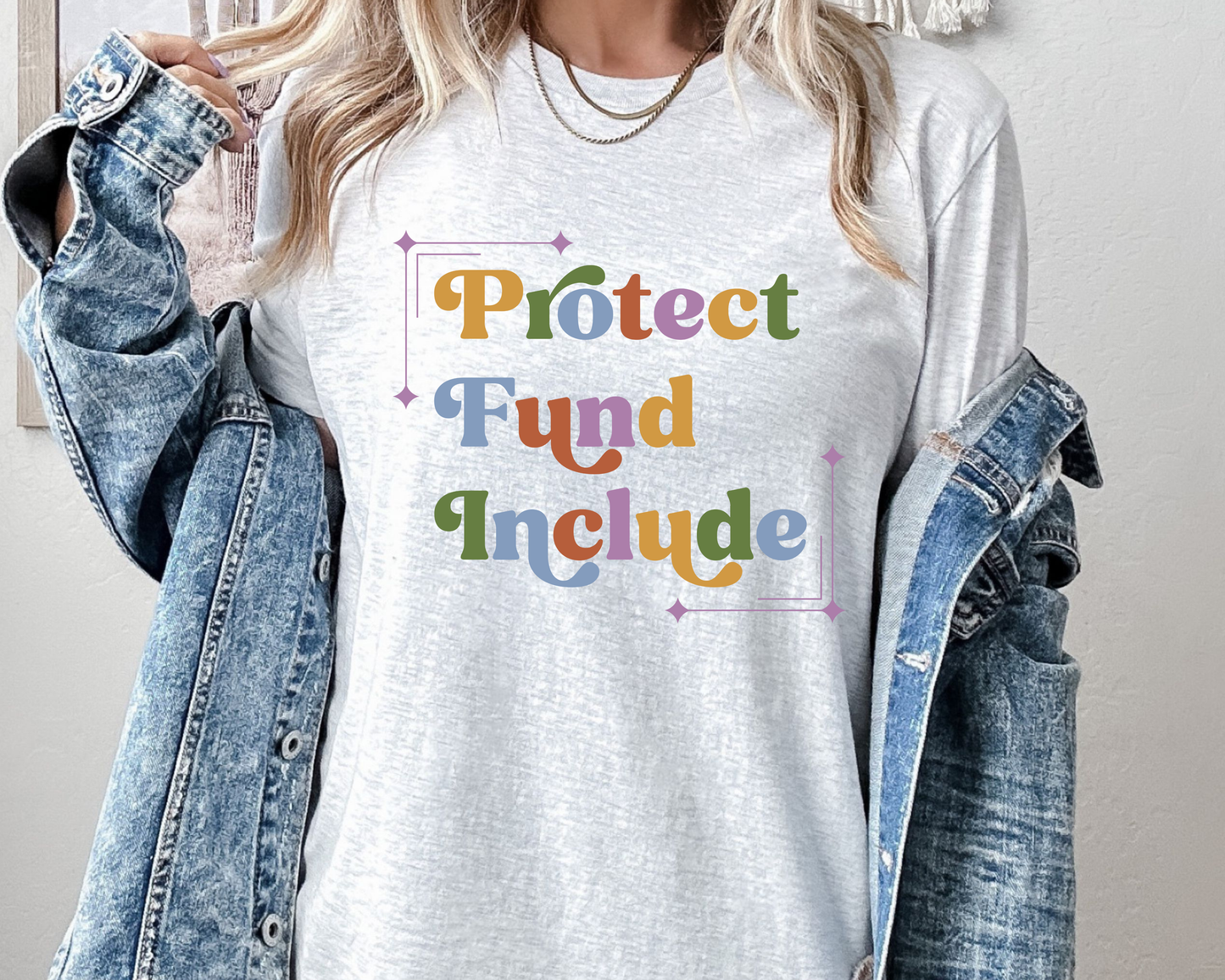 Protect, Fund, Include Shirt, Autism & Disability Advocacy Tee, Bella Canvas