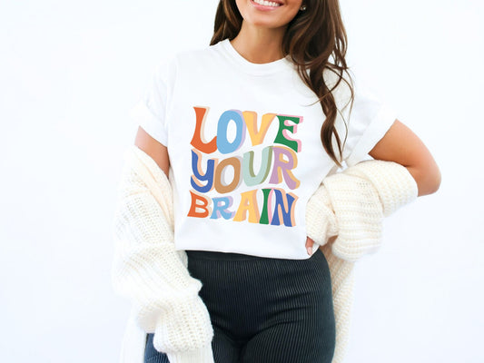 Love Your Brain T-Shirt, School Counselor Tee