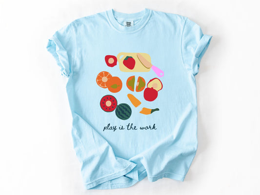 Play Is the Work Shirt, Play Based Therapy Shirt, Pediatric Therapist Gift