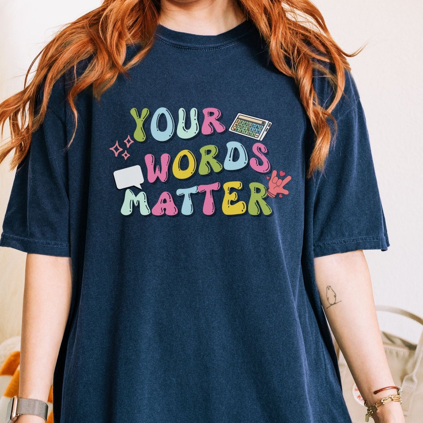 Comfort Colors Your Words Matter Shirt, slp ot rbt bcba special educator tee, Gift for speech teacher