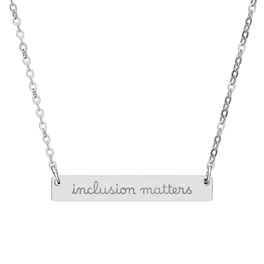 Inclusion Matters Pendant - Engraved Bar Necklace, Unisex Jewelry for Support and Inclusion, Minimalist Design