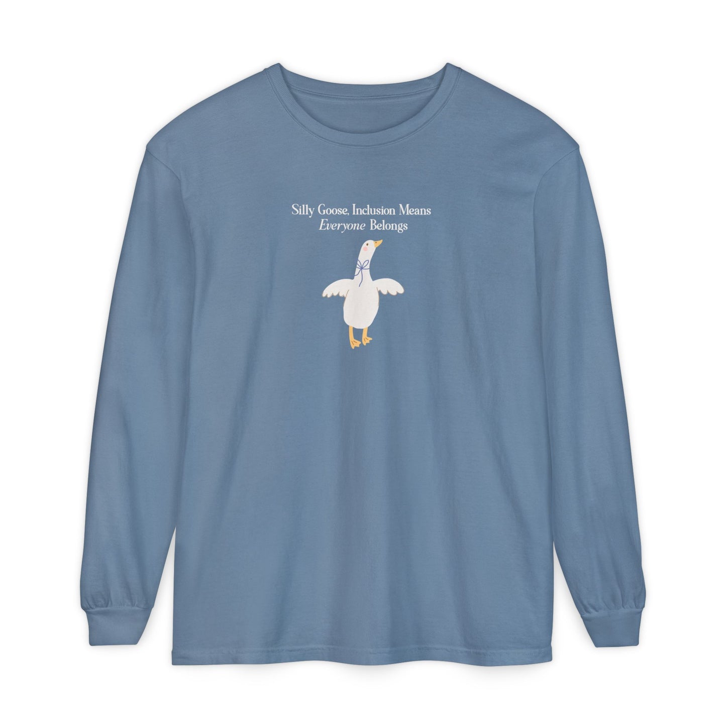 Goose Inclusion Long Sleeve T-Shirt, Everyone Belongs Tee for Teachers, Therapists, Neurodiversity Advocates, Autism Acceptance T-Shirt