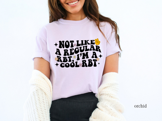 Not Like A Regular RBT, I'm A Cool RBT T-Shirt, Funny Aba Shirt, Gift For Behavior Technician, Unisex Comfort Colors® 1717