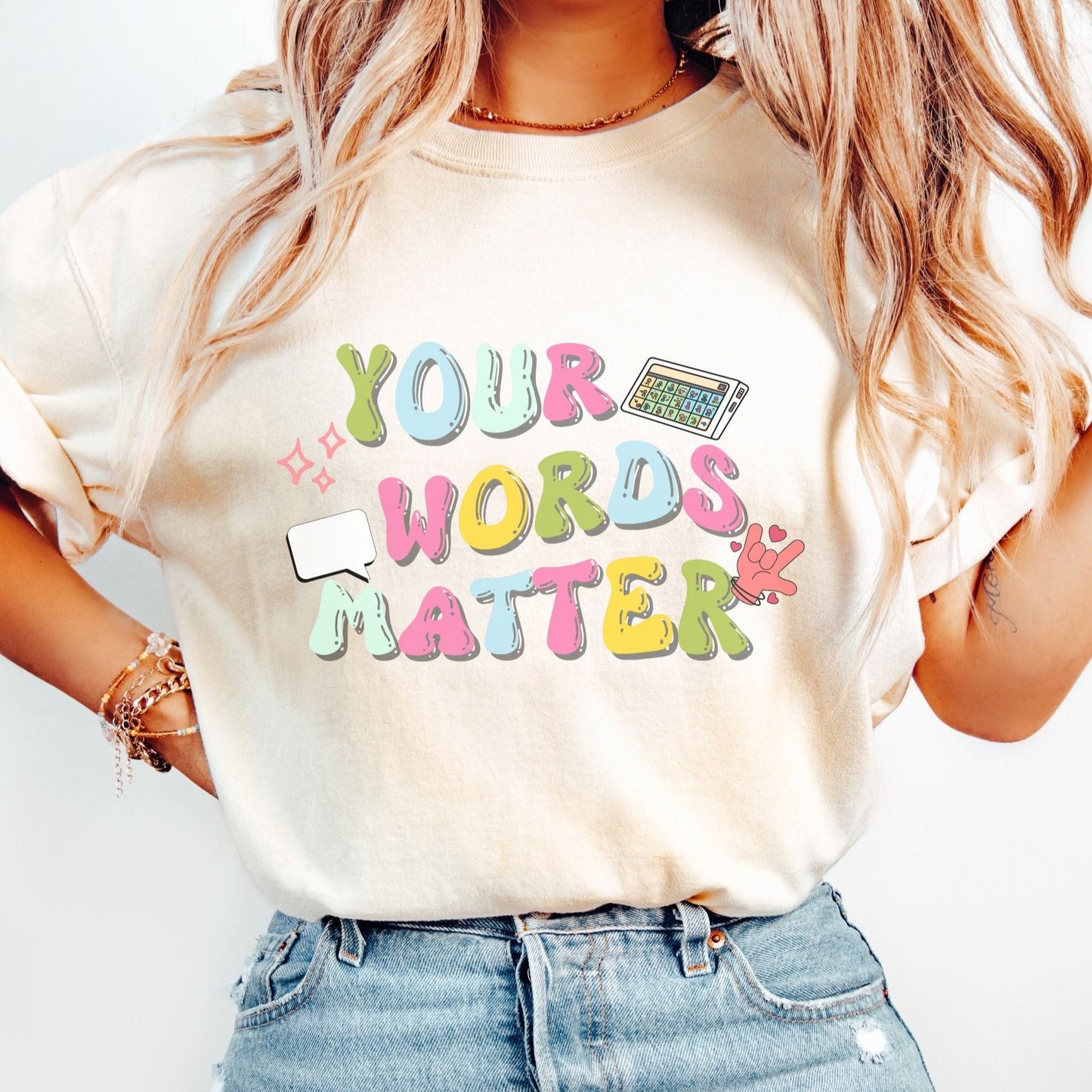 Comfort Colors Your Words Matter Shirt, slp ot rbt bcba special educator tee, Gift for speech teacher
