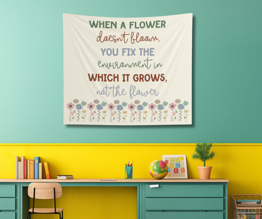 When a Flower Doesn't Bloom Tapestry | Inclusion Classroom Decor | Special Education Wall Hanging | Teacher Gift | Advocacy Quote