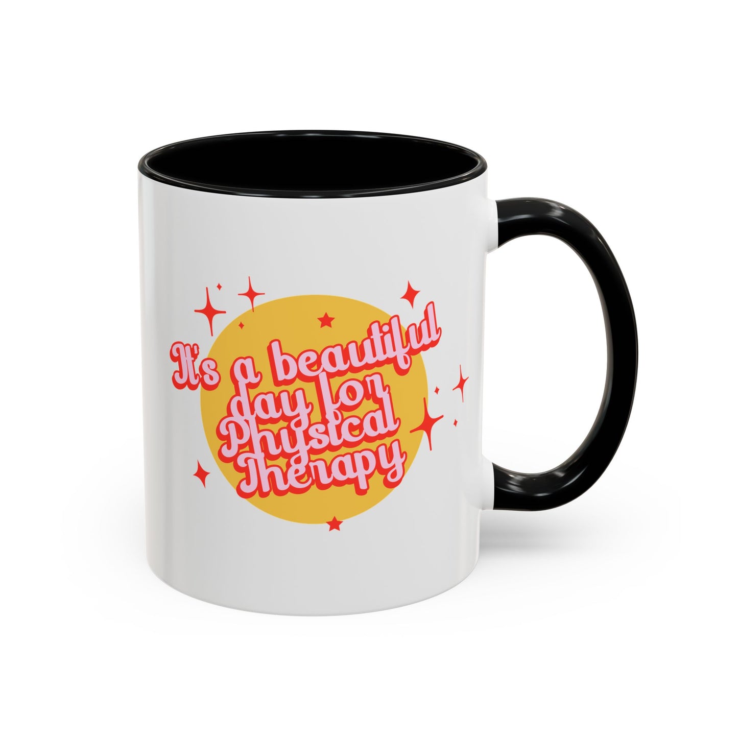 It's a Beautiful Day for Physical Therapy Mug, Gift for Physical Therapist, PT PTA drinking cup, 11oz, 15oz