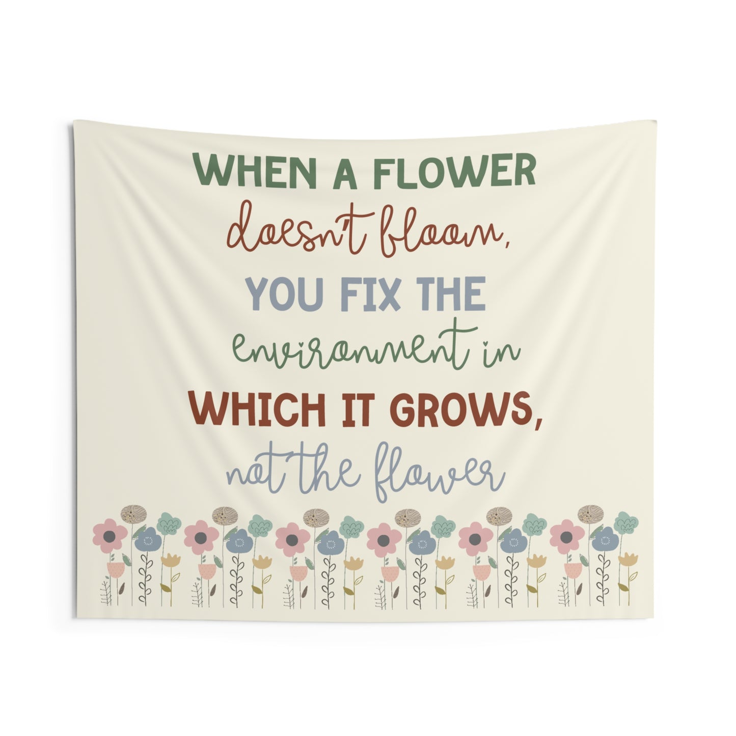 When a Flower Doesn't Bloom Tapestry | Inclusion Classroom Decor | Special Education Wall Hanging | Teacher Gift | Advocacy Quote