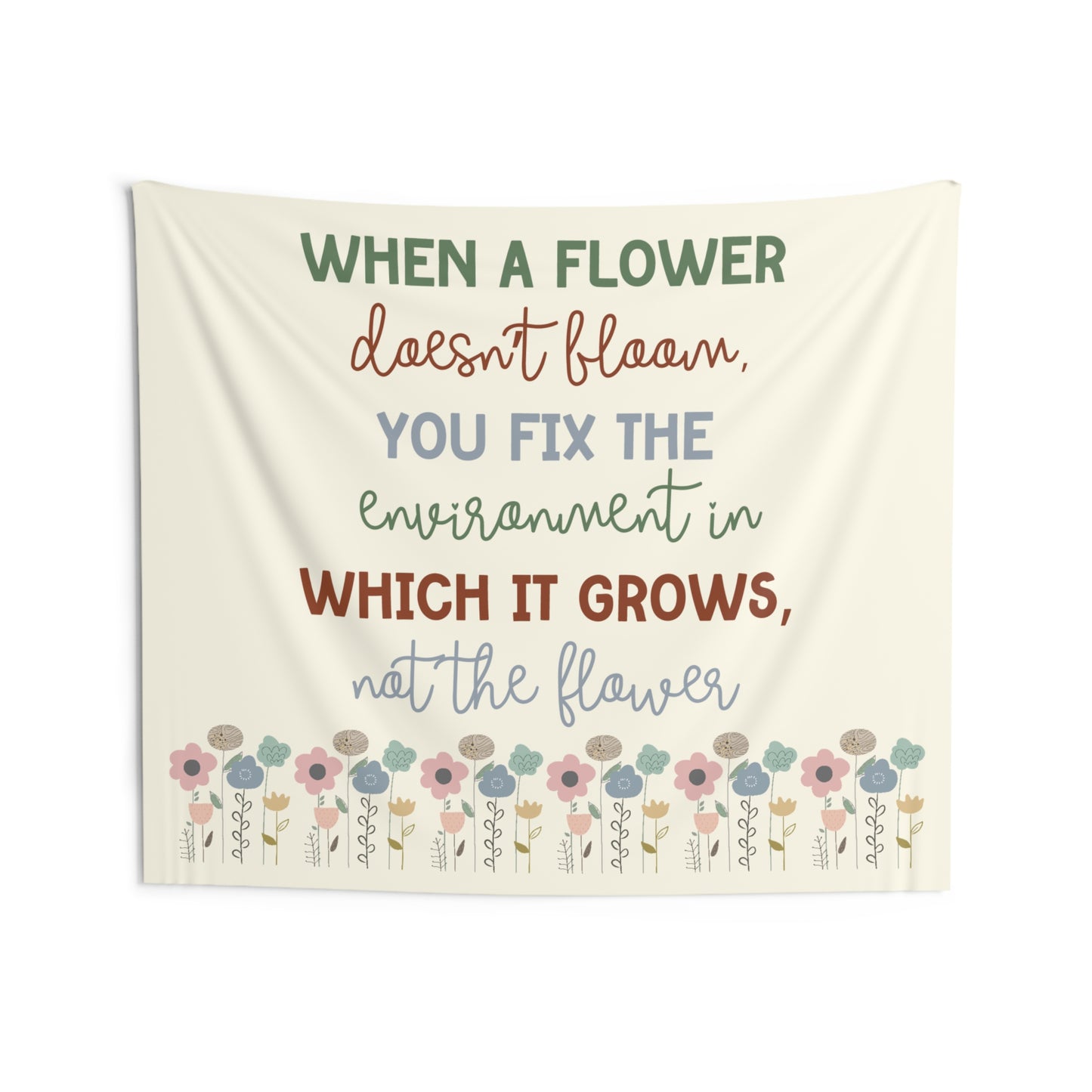 When a Flower Doesn't Bloom Tapestry | Inclusion Classroom Decor | Special Education Wall Hanging | Teacher Gift | Advocacy Quote