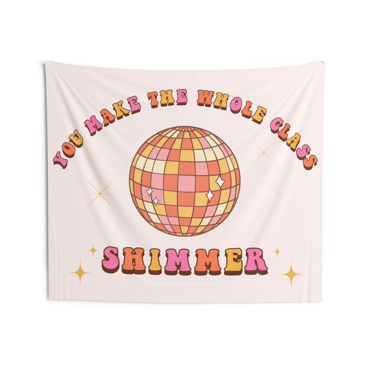 Retro Classroom Tapestry, You make the whole class shimmer, Class decor, Teacher wall art