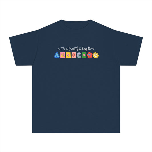 YOUTH SIZE - It's a Beautiful Day to Advocate T shirt, Comfort Colors Advocacy Tee