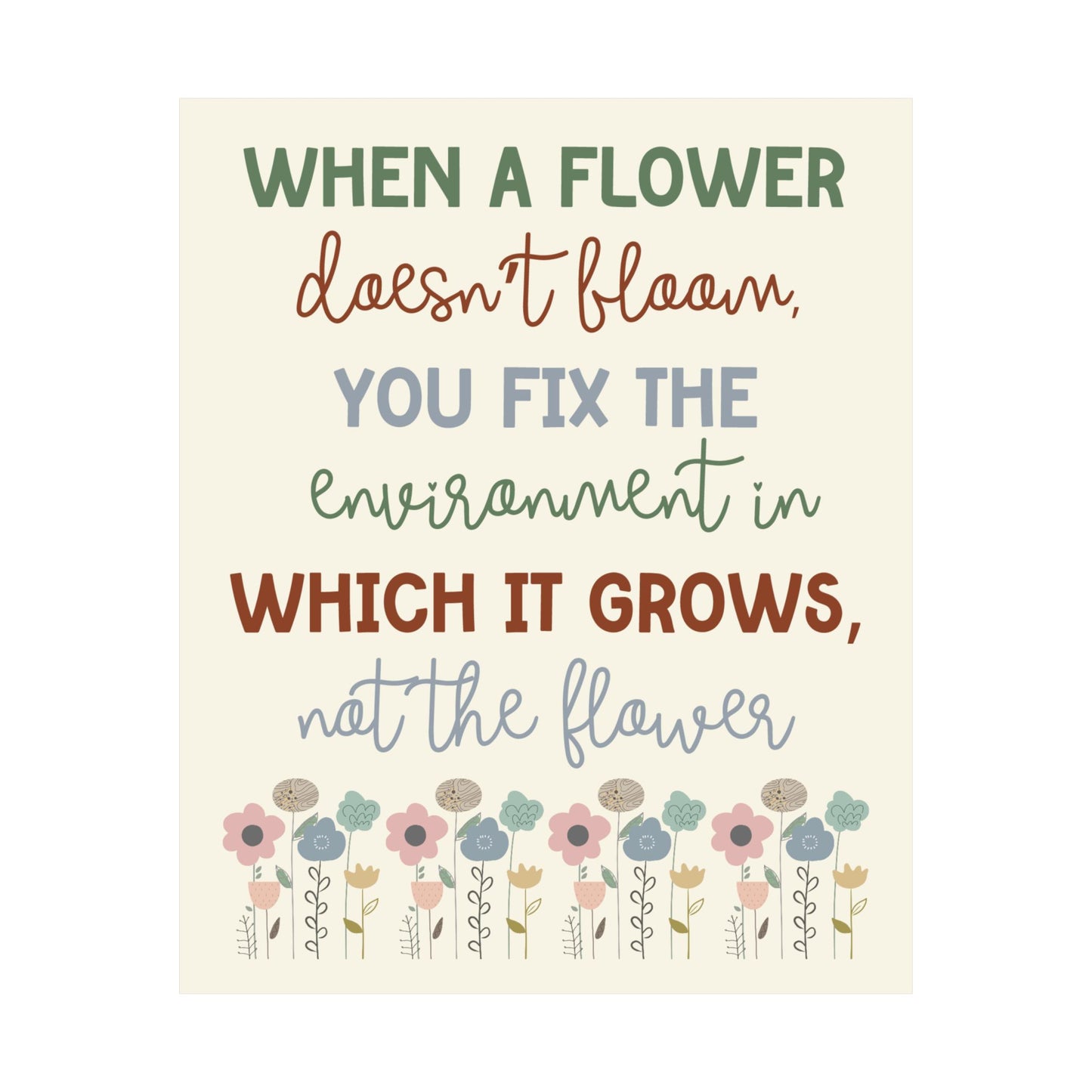 ABA Clinic Decor, When a flower doesn't bloom, Therapist Wall Art, ABA poster, Educator Quotes, Matte Vertical Posters