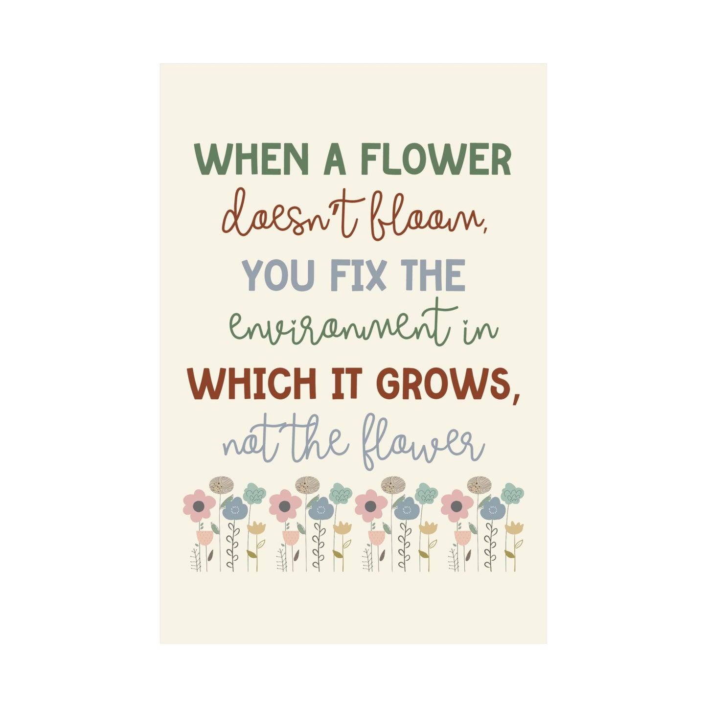 ABA Clinic Decor, When a flower doesn't bloom, Therapist Wall Art, ABA poster, Educator Quotes, Matte Vertical Posters