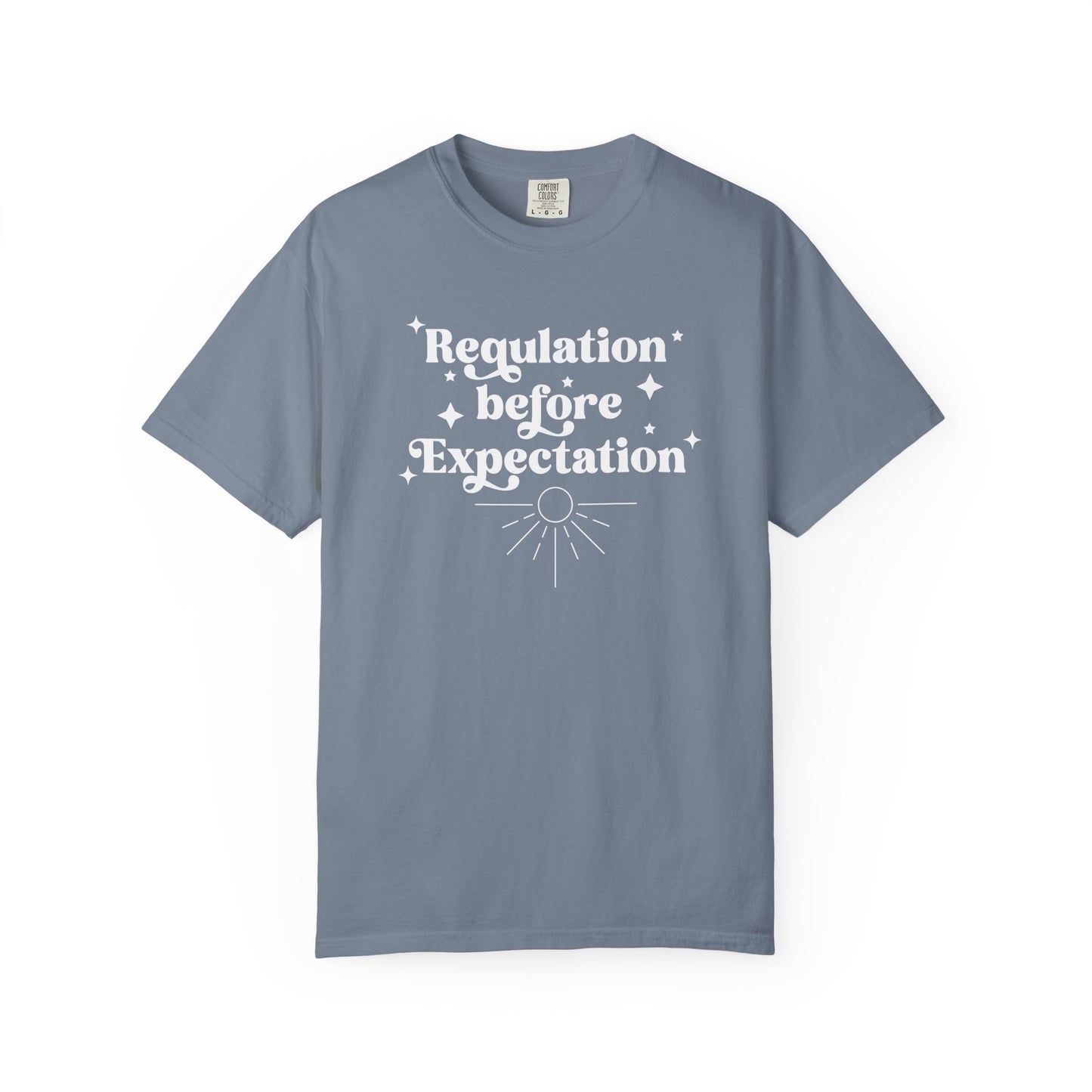 CUSTOM Regulation Before Expectation BCBA shirt, RBT Shirt, ABA Shirt, sped Teacher Shirt, Comfort Colors® 1717