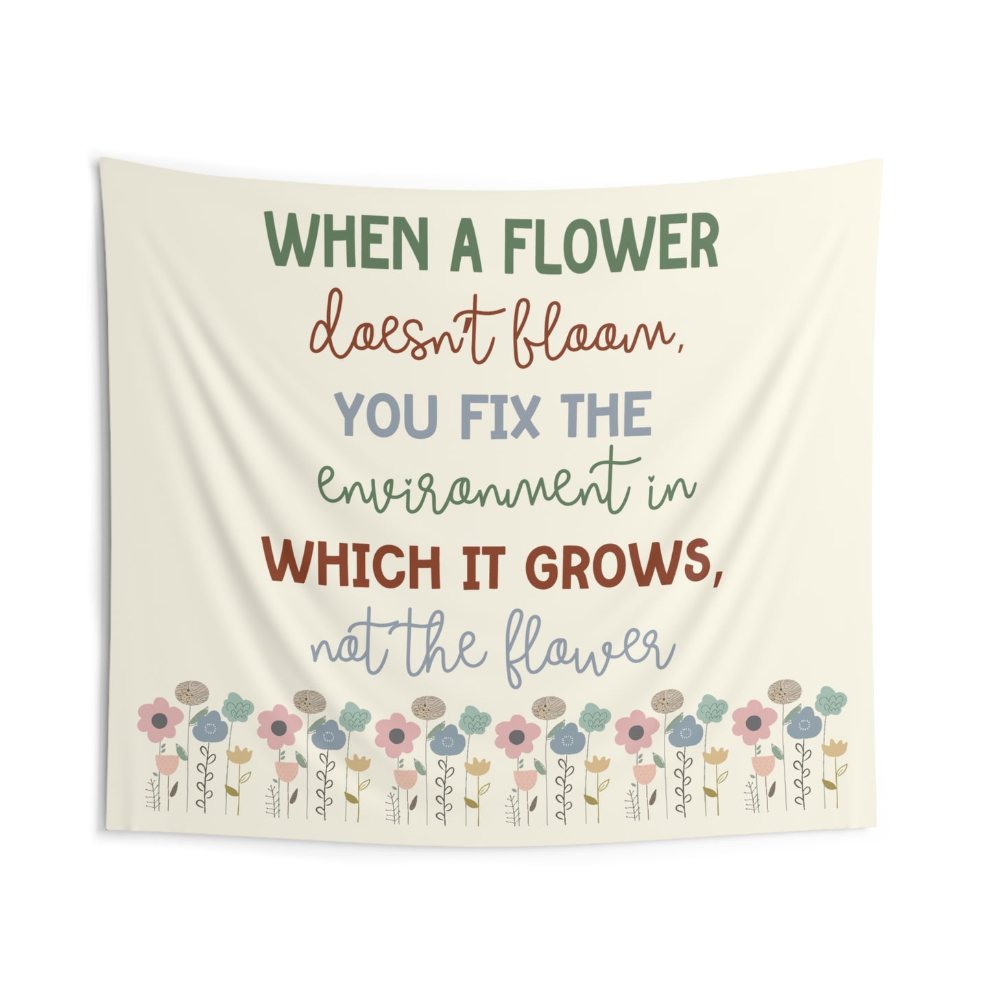When a Flower Doesn't Bloom Tapestry | Inclusion Classroom Decor | Special Education Wall Hanging | Teacher Gift | Advocacy Quote