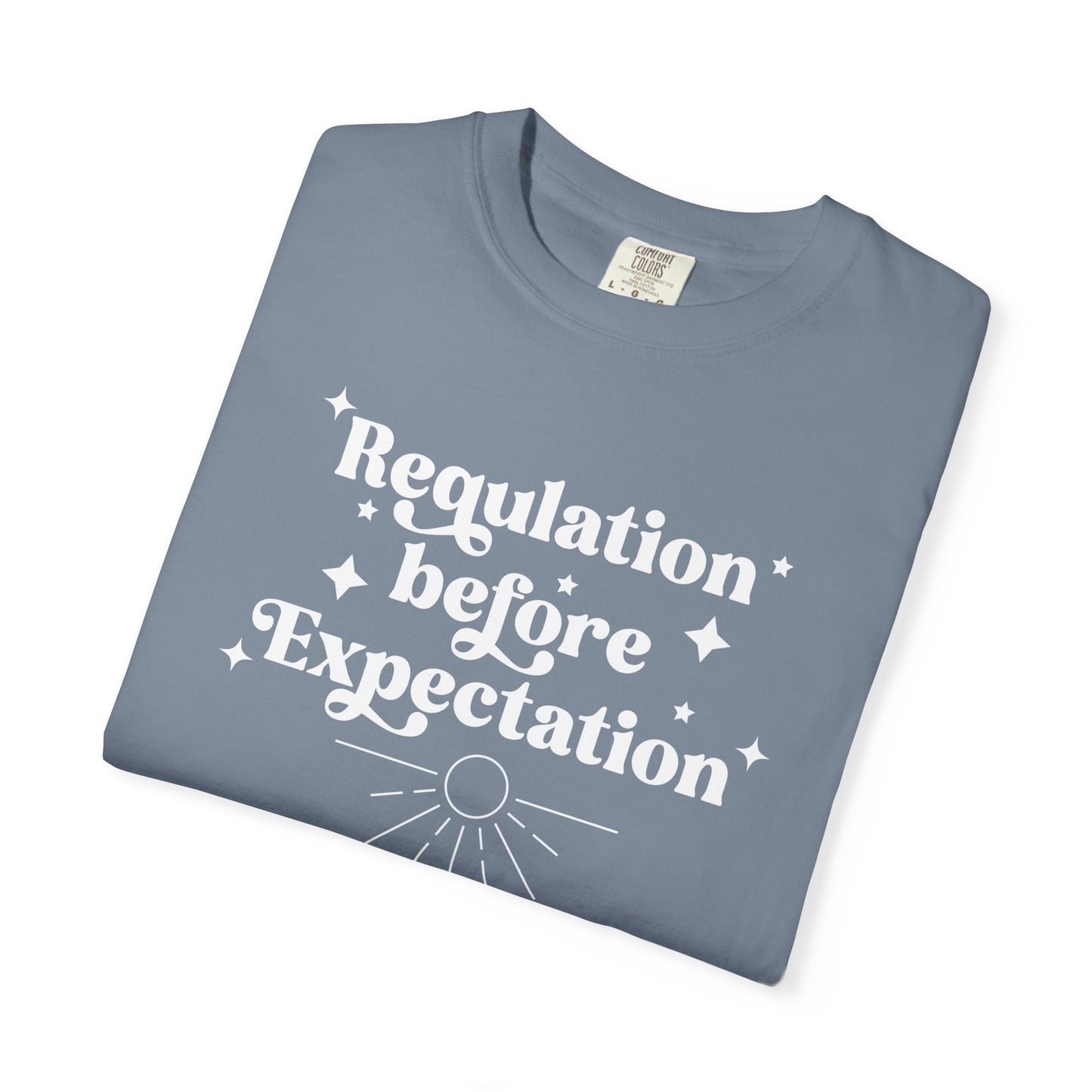 CUSTOM Regulation Before Expectation BCBA shirt, RBT Shirt, ABA Shirt, sped Teacher Shirt, Comfort Colors® 1717