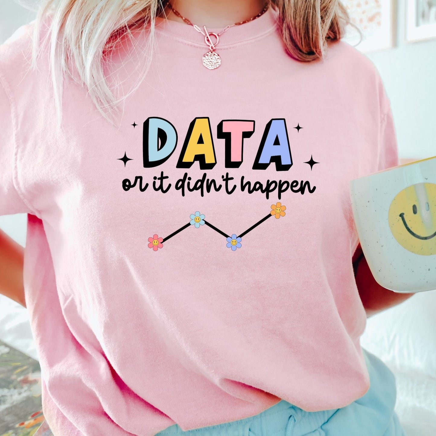 Comfort Colors Data or it didn't happen Tee, Funny aba therapy graphic Tee, gift for aba therapist, rbt bcba t shirt