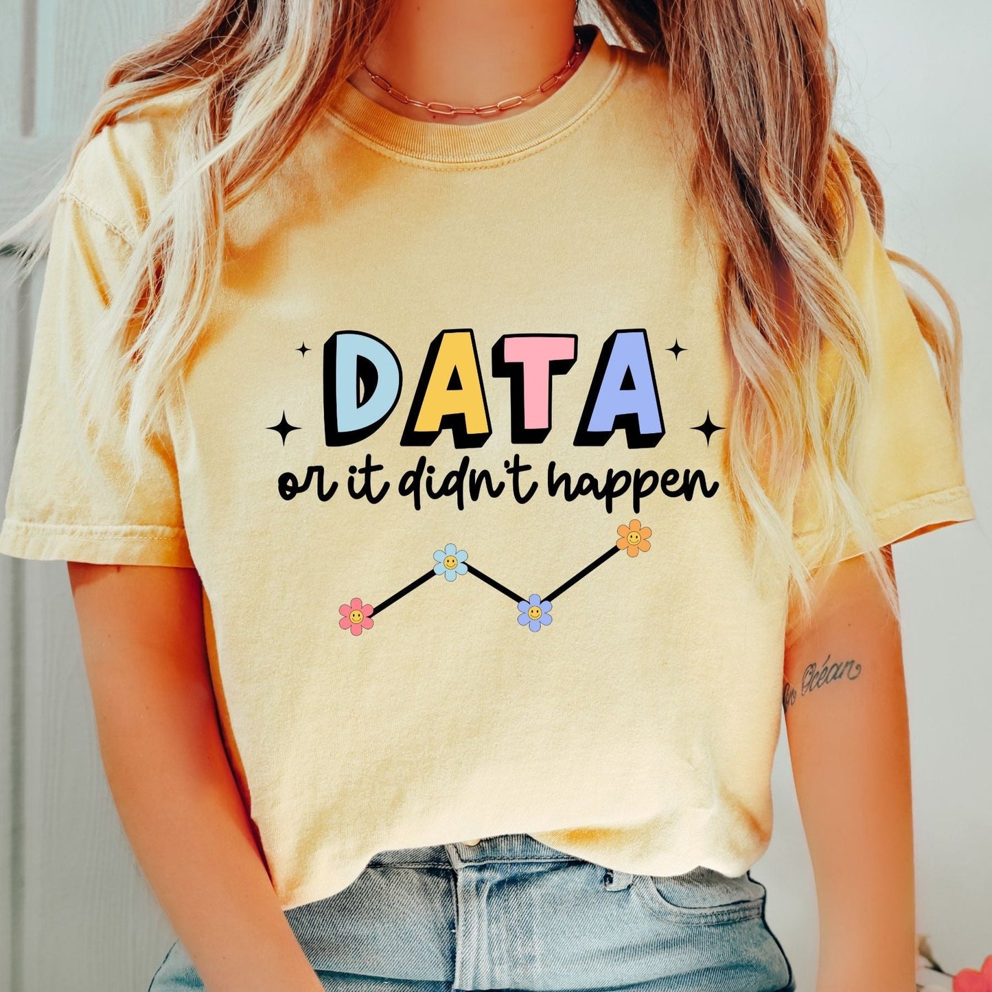 Comfort Colors Data or it didn't happen Tee, Funny aba therapy graphic Tee, gift for aba therapist, rbt bcba t shirt