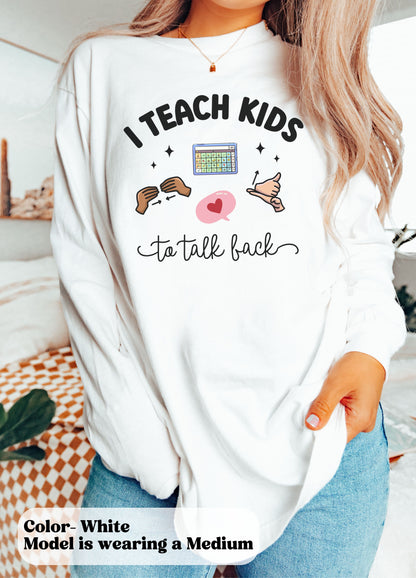 Comfort Colors Funny Speech Therapy Long Sleeve T-Shirt for SLPs and SLPAs, I teach kids to talk back Tee, gift for peds speech therapist