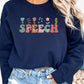 Floral Speech Therapy Sweatshirt, Groovy Font, Unisex Sweatshirt, Crewneck Jumper, Gift for Speech Therapist, Vintage Style Pullover