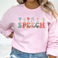 Floral Speech Therapy Sweatshirt, Groovy Font, Unisex Sweatshirt, Crewneck Jumper, Gift for Speech Therapist, Vintage Style Pullover