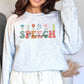 Floral Speech Therapy Sweatshirt, Groovy Font, Unisex Sweatshirt, Crewneck Jumper, Gift for Speech Therapist, Vintage Style Pullover