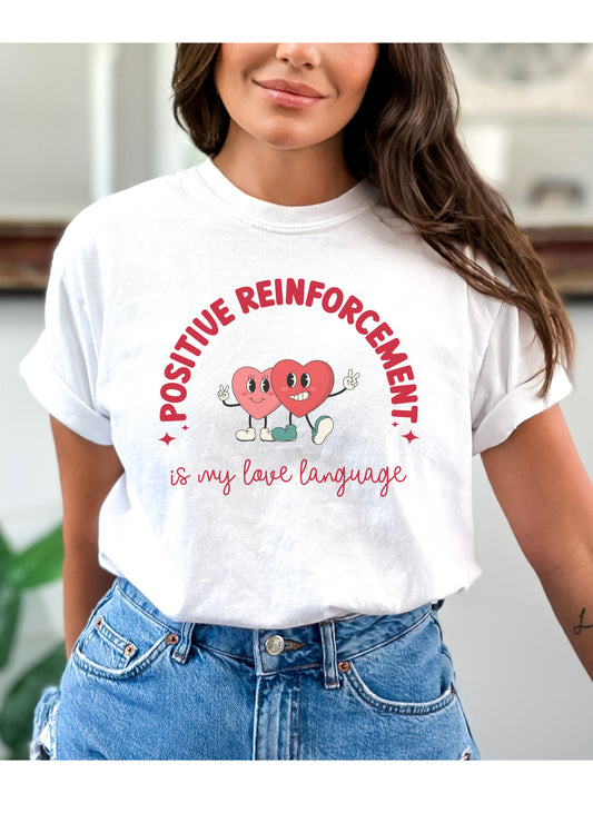 Aba therapy Valentines Day T-shirt, Positive Reinforcement is my love language, retro Rbt bcba heart tee