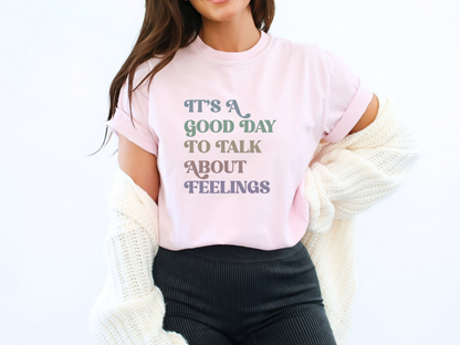 Comfort Colors Mental Health Feelings T-Shirt, Counselor Emotions Graphic Tee, It's A Good Day To Talk About Feelings, Gift for Therapist