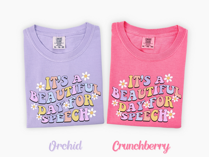 Beautiful Day for Speech Speech Therapy Shirt, Floral Speech Tee, Colorful Speechie t-shirt, Gift for Slp Slpa