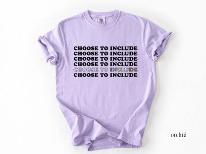 Inclusion "Choose To Include" T-shirt, Advocacy and Inclusion Apparel, Special Education Tee, Comfort Colors 1717