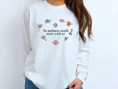 An Inclusive World Starts With Us, Inclusion and Acceptance Garden Heart Long Sleeve T-shirt, Advocacy and Inclusion Apparel, Special Education Tee, Comfort Colors 1717