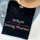 Minimalist School Social Worker T-Shirt, Colorful School Social Worker Tee, LCSW Gift, LCSW Apparel