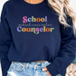 Minimalist School Counselor Sweatshirt, Colorful School Counselor Crewneck, Counselor Gift, Counselor Appreciation Apparel