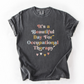 It's a Beautiful Day for Occupational Therapy Shirt, Cute OT T-Shirt, OT Gift for Therapists, Students, Clinicians