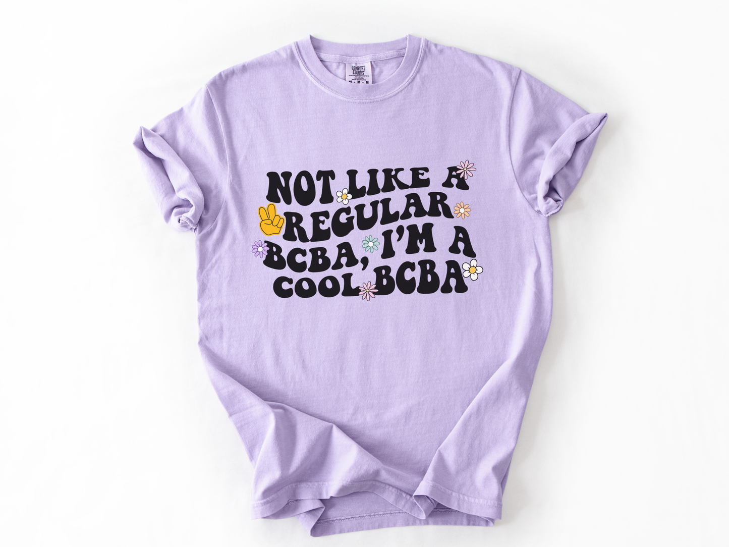 Cool Bcba T-Shirt, Behavior Analyst Tee, Aba apparel, Comfort Colors 1717