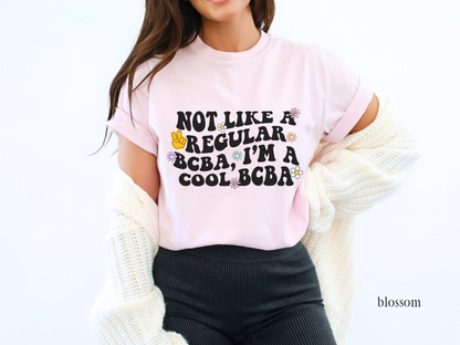 Cool Bcba T-Shirt, Behavior Analyst Tee, Aba apparel, Comfort Colors 1717