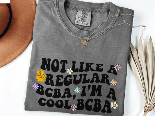Cool Bcba T-Shirt, Behavior Analyst Tee, Aba apparel, Comfort Colors 1717