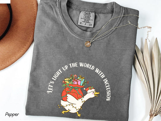 Inclusion Christmas T-shirt, Funny Goose Tee, Unisex Garment-Dyed Shirt, Holiday Gift for Advocates