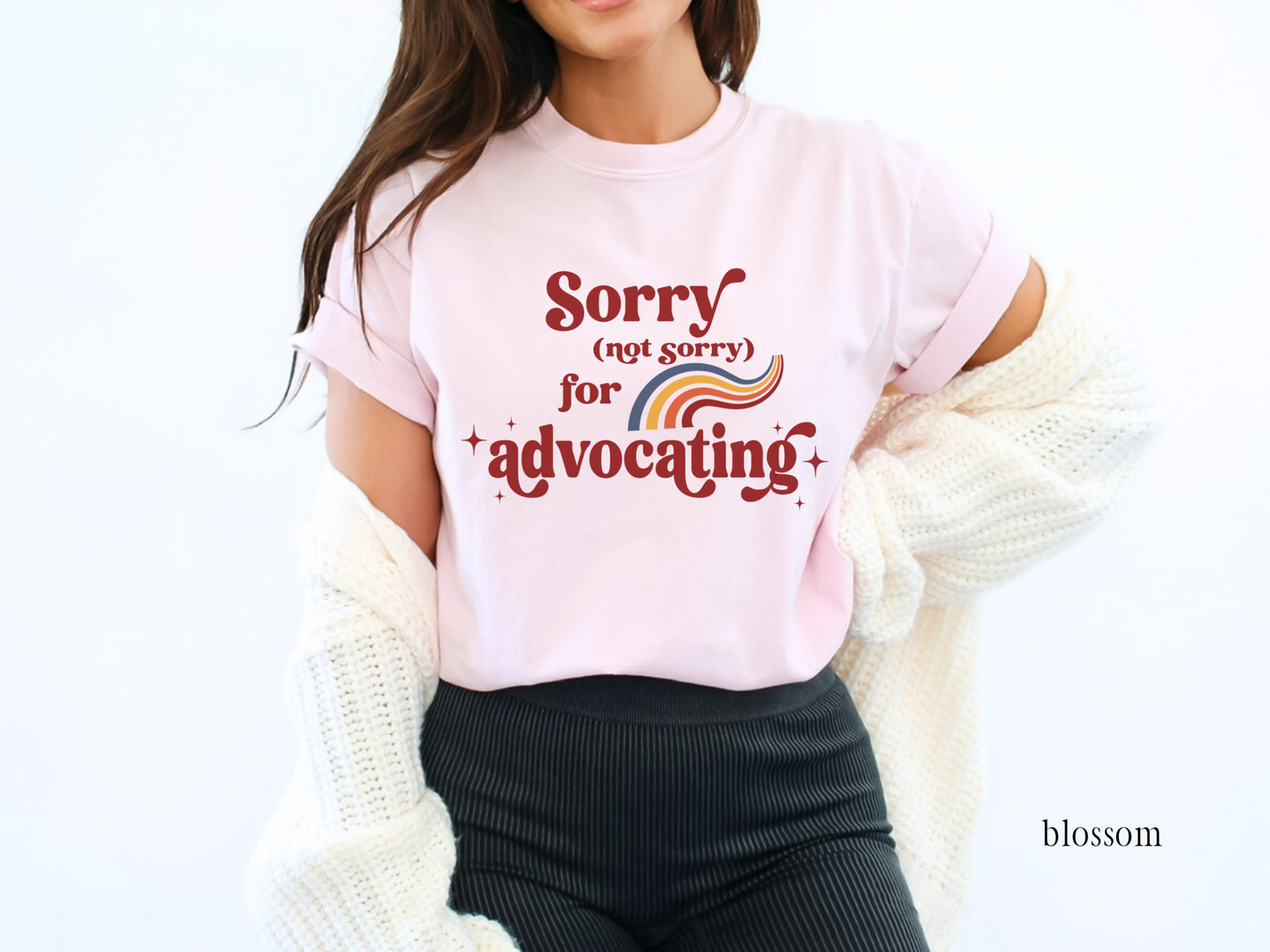 Sorry Not Sorry for Advocating, Inclusion and Advocacy T-shirt, Autism Awareness Tee, Advocate Gift