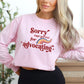 Sorry Not Sorry for Advocating, Inclusion and Advocacy Long Sleeve T-shirt, Autism Awareness Tee, Advocate Gift