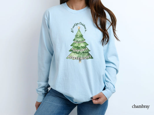 Inclusion and Advocacy Christmas Long Sleeve Shirt - All I Want for Christmas Is Inclusion Tee
