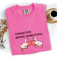 Valentines Day Advocacy Inclusion Tee, Connection Before Correction Goose Tee, Gift for Teacher Therapist Advocate