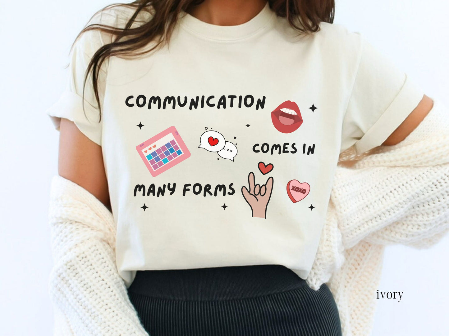 Speech Therapist Valentine Shirt, Communication Comes in Many Forms Tee