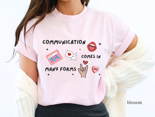 Speech Therapist Valentine Shirt, Communication Comes in Many Forms Tee