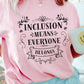 Inclusion Means Everyone Belongs Shirt | Inclusion Teacher Tee | Special Education Shirt | Autism Acceptance Apparel