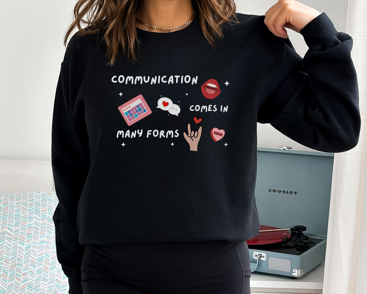 Valentine Communication Comes in Many Forms Sweatshirt, Gift for Speech Teacher