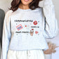 Valentine Communication Comes in Many Forms Sweatshirt, Gift for Speech Teacher