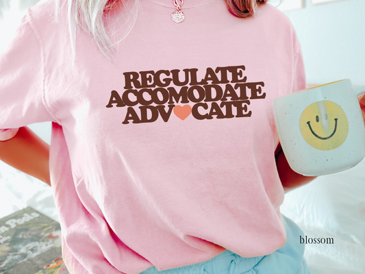 Regulate Accommodate Advocate, Inclusion and Advocacy Tee